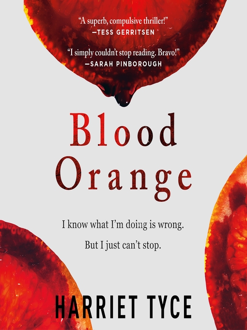 Title details for Blood Orange by Harriet Tyce - Available